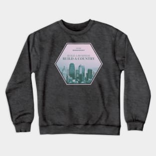 Vivek Ramaswamy - Build a Business, Build a Country Crewneck Sweatshirt